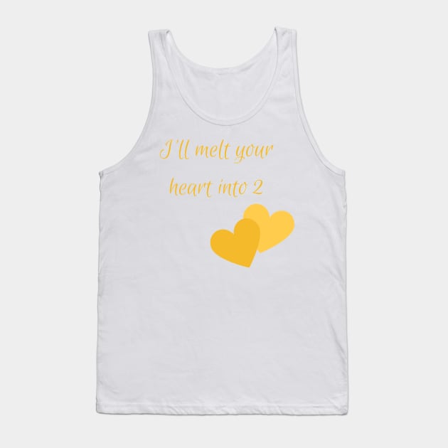 I'll melt heart into two Tank Top by PedaDesign